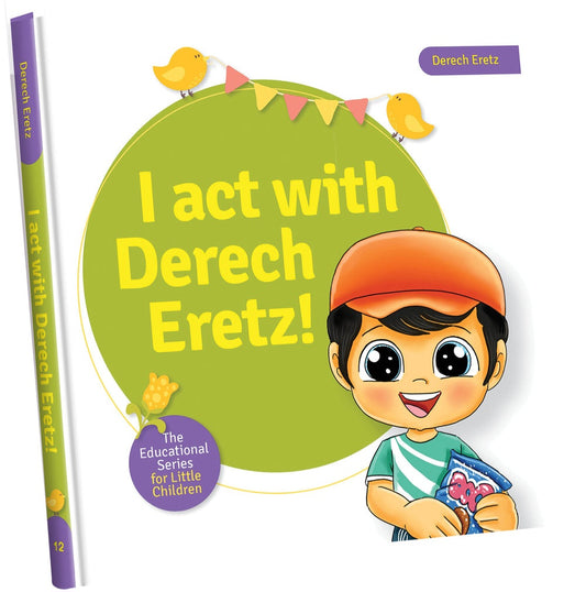 Educational Series #12:  I Act with Derech Eretz!