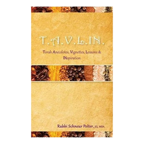 TAVLIN: Torah Anecdotes, Vignettes, Lessons & INspiration