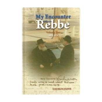 My Encounter with the Rebbe Vol. 2