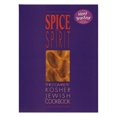 Spice And Spirit - The Complete Kosher Jewish Cookbook